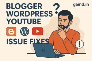 Blogger WordPress & YouTube Issue Fixes Service – Fast & Affordable